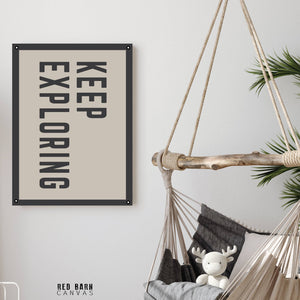Keep Exploring – Inspirational Canvas Wall Flag, Neutral Home Décor (24x18)